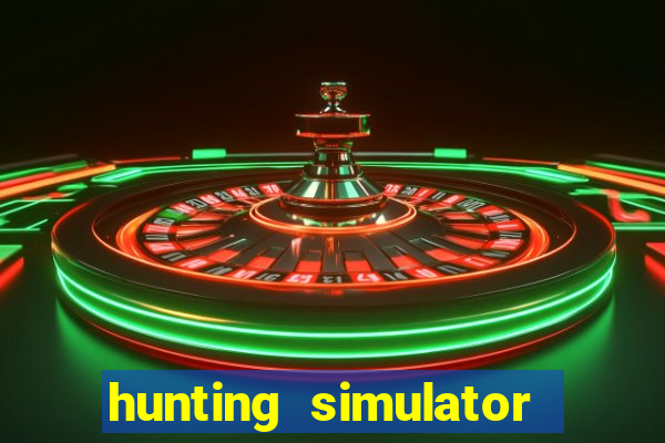 hunting simulator 4x4 dinheiro infinito download